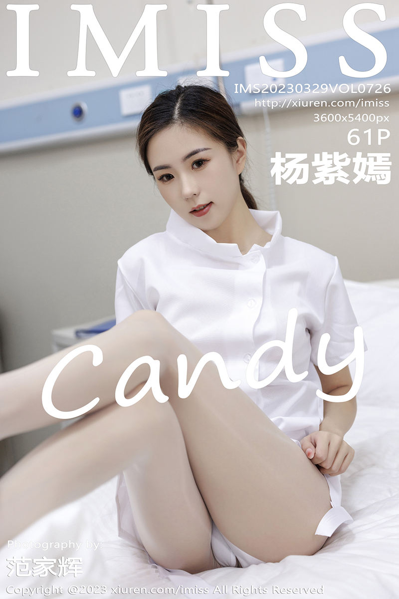 [IMiss爱蜜社] Vol.726 模特杨紫嫣candy性感白色护士服露浅色内衣配原色丝袜诱惑写真